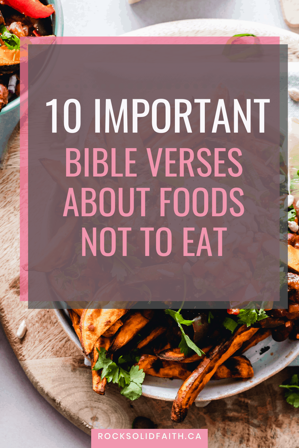 10 Important Bible Verses About Food Not To Eat