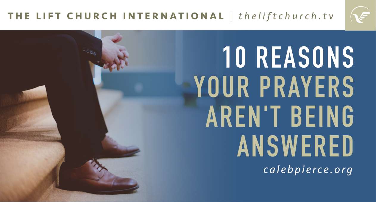 10 Reasons Your Prayers Aren