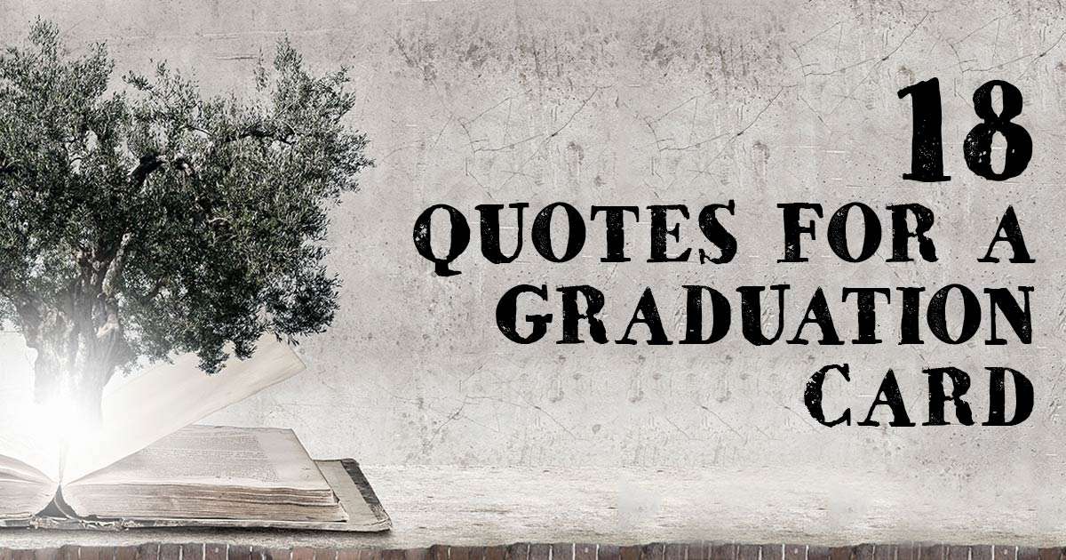 18 Quotes For A Graduation Card: Encouraging Bible ...