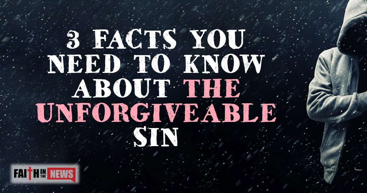 3 Facts You Need to Know About the Unforgivable Sin ...