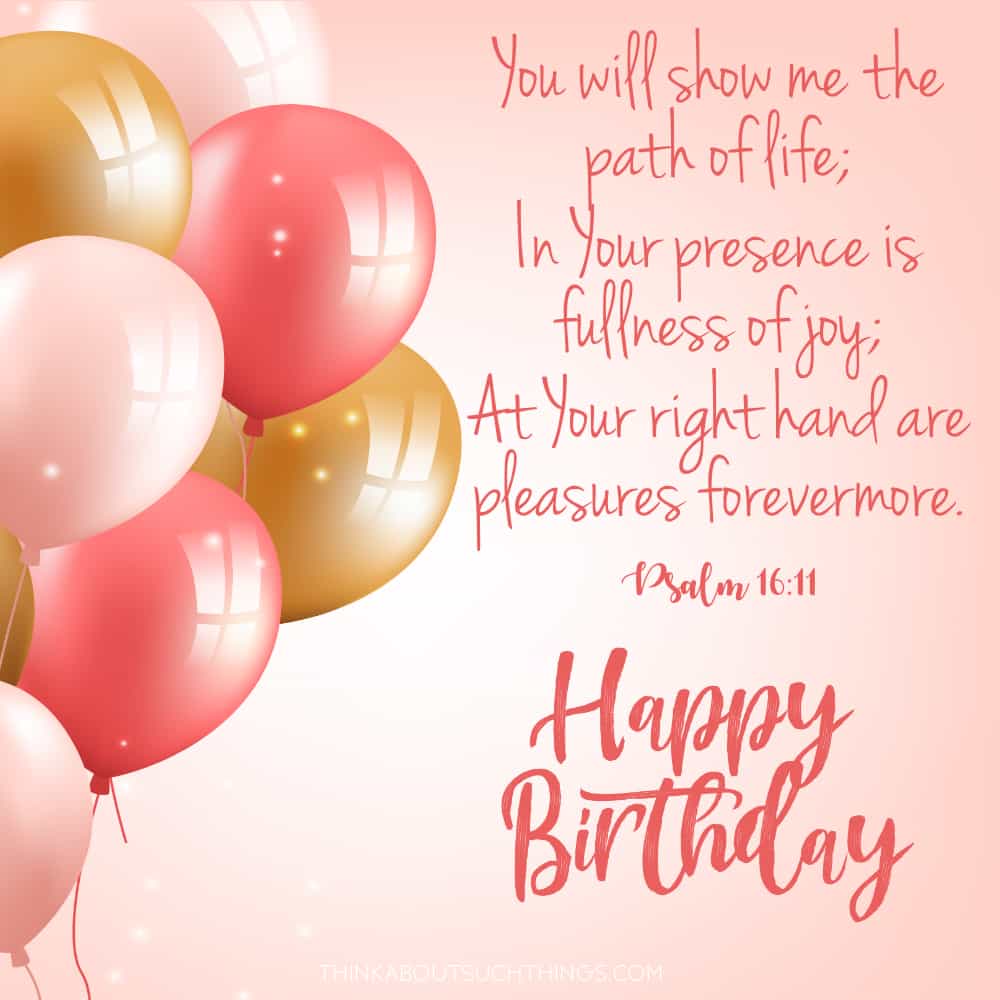 35 Uplifting Bible Verses For Birthdays [With Images]