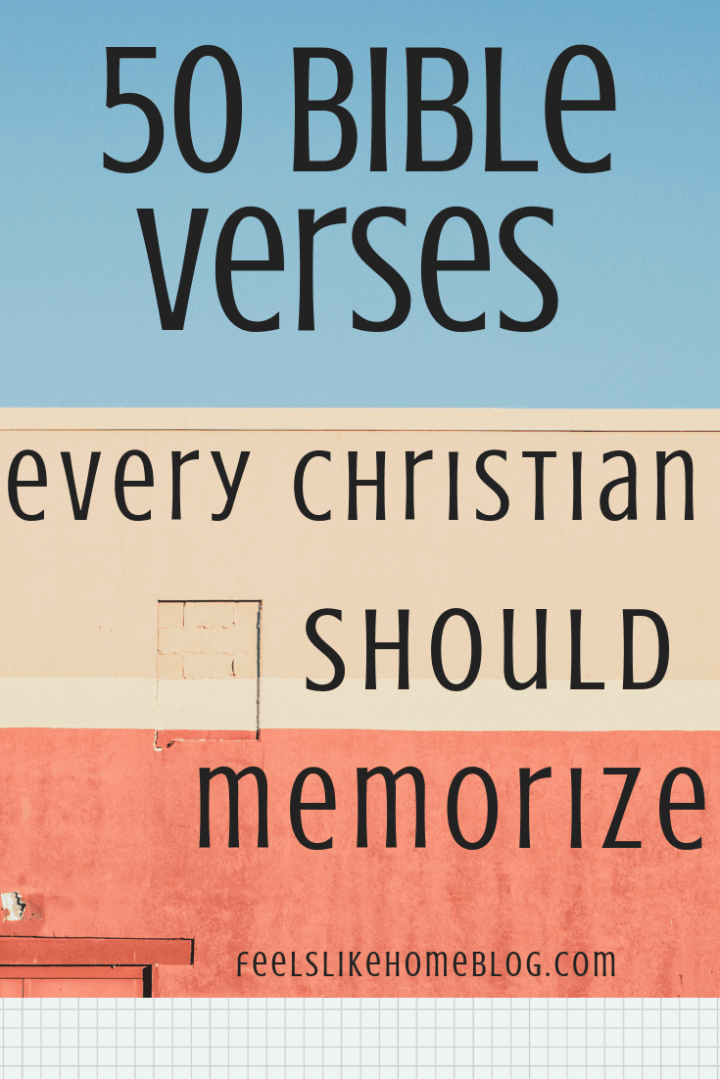 50 Bible Verses Every Christian Should Memorize