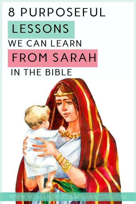 8 Purposeful Lessons We Can Learn From Sarah In The Bible