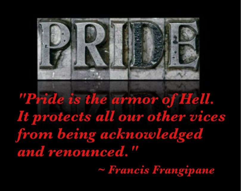 According to the Bible, pride was the first sin. It is the ...