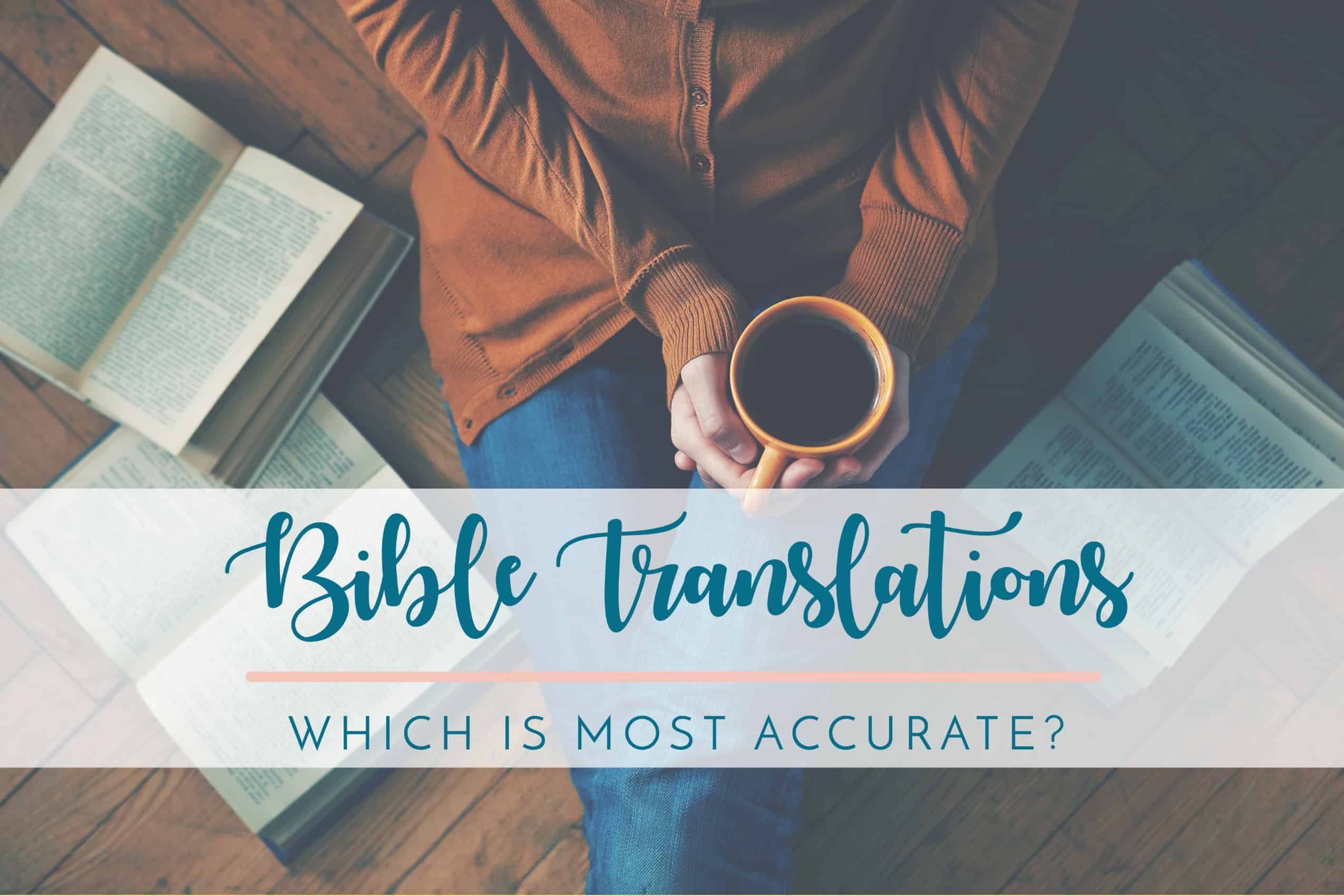 An Explanation of Bible Translations
