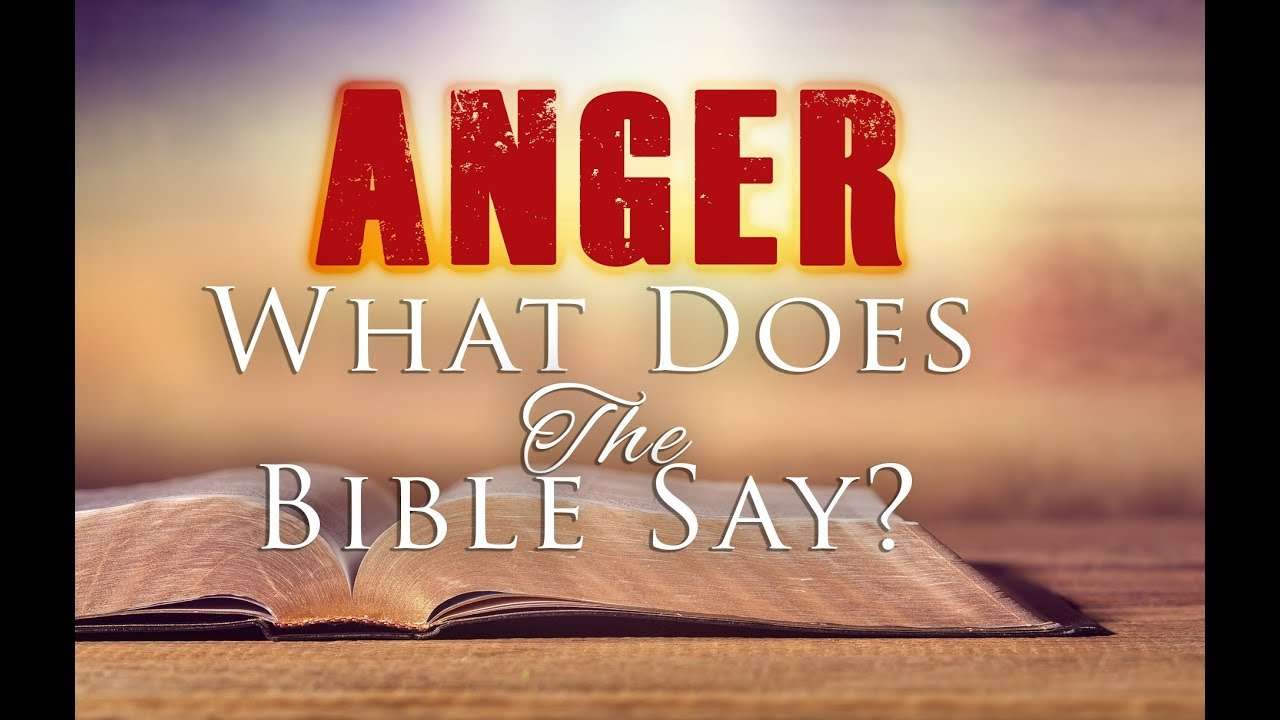 Anger What Does the Bible Say?