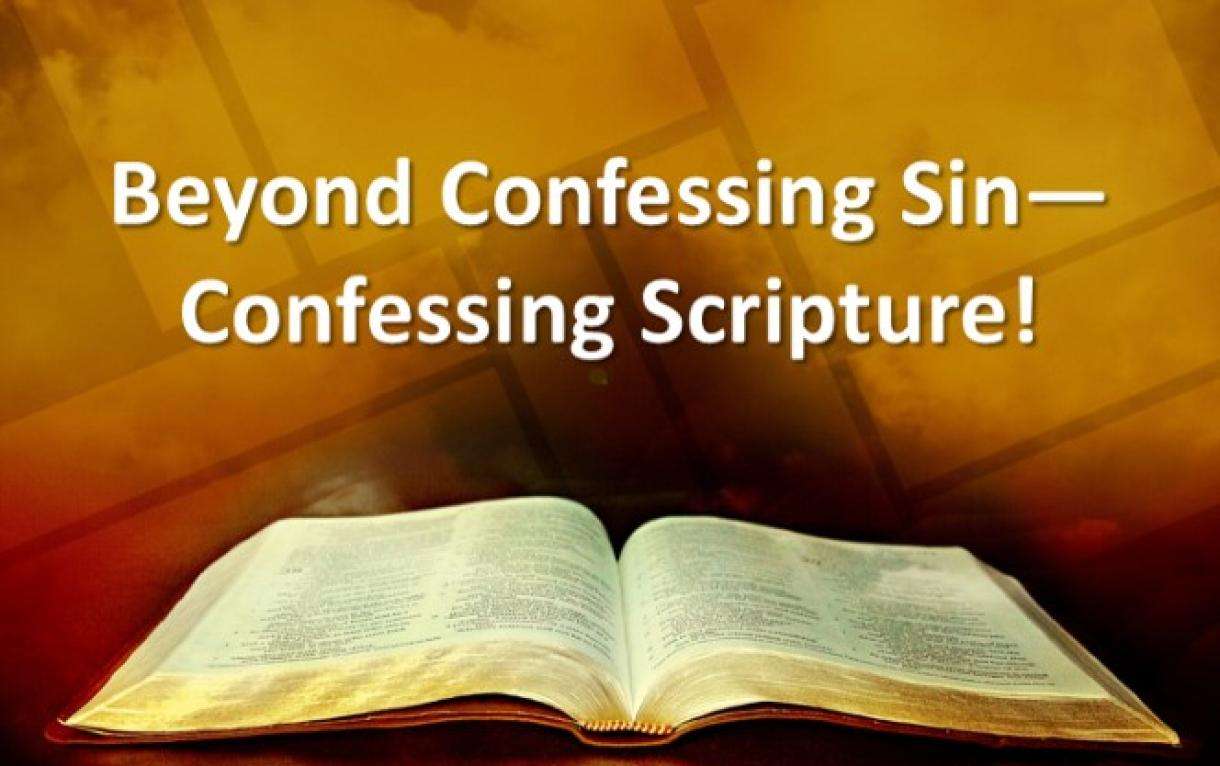 Beyond Confessing SinConfessing Scripture!  Christ Life ...