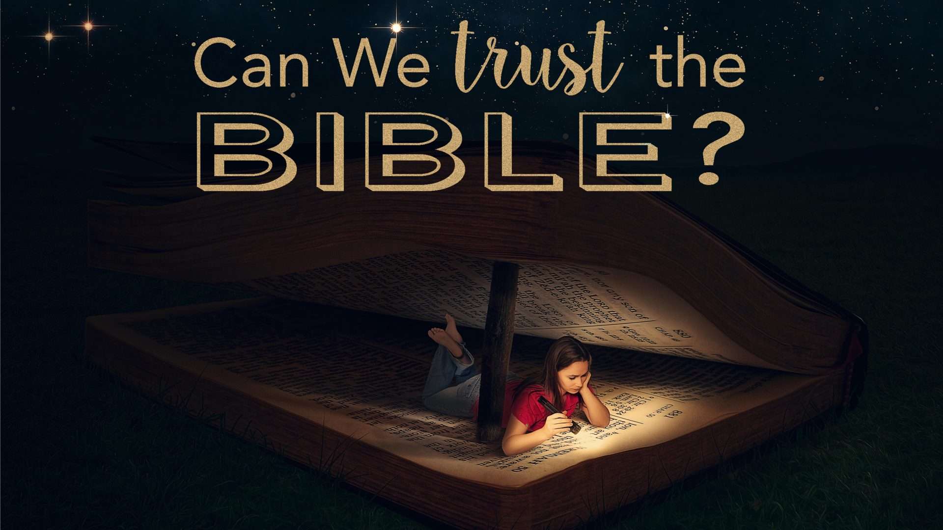 Can We Trust The Bible?  First Church