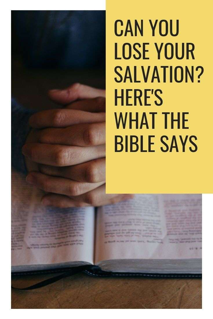Can You Lose Your Salvation? The DEFINITIVE Answer From ...