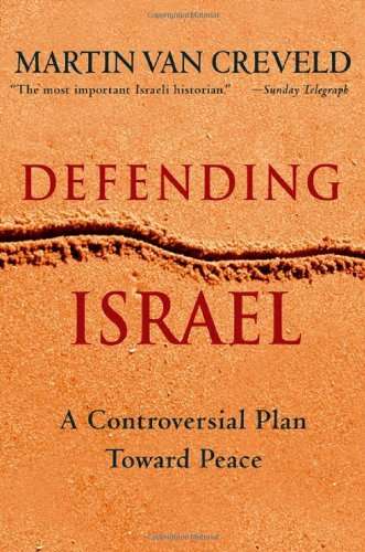 Defending Israel By Professor Martin Van Creveld (Hebrew ...