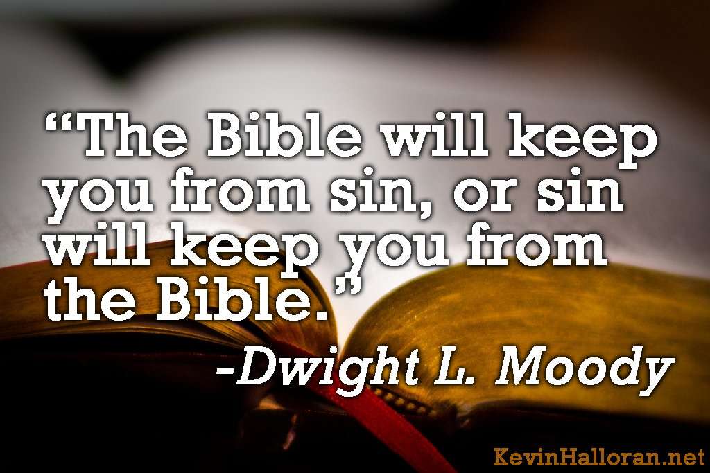 DLMoody The Bible will keep you from sin or sin will keep ...
