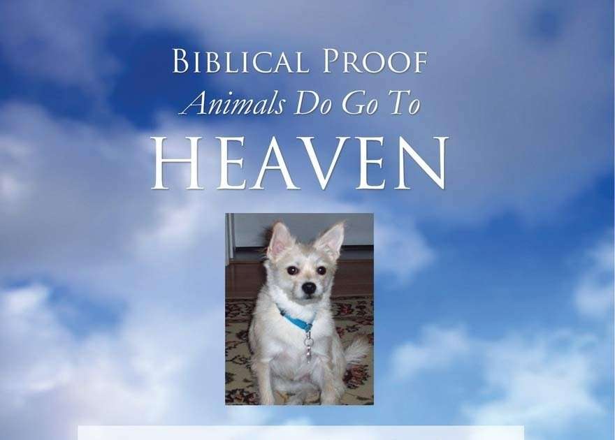 Do Animals Go To Heaven Bible Verse