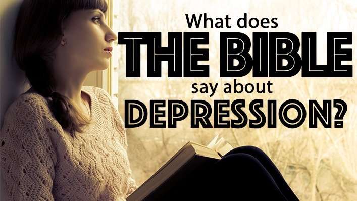Does The Bible Really Say That Much About Depression? Yes ...