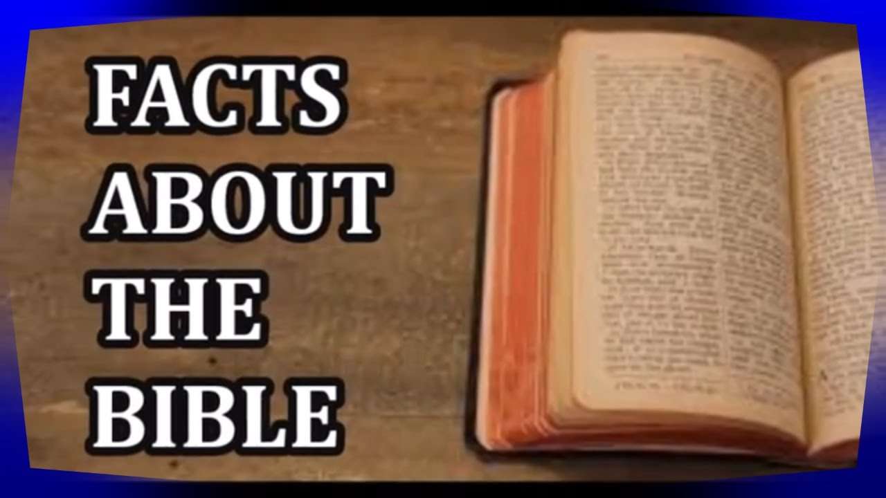 FACTS ABOUT THE BIBLE YOU MAY NOT KNOW ?