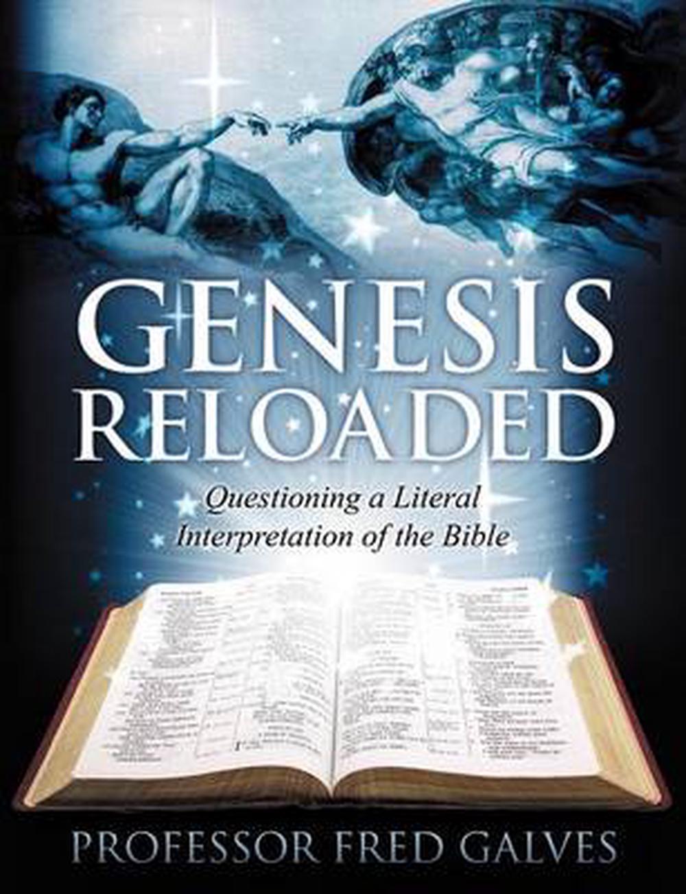 Genesis Reloaded: Questioning a Literal Interpretation of the Bible by ...