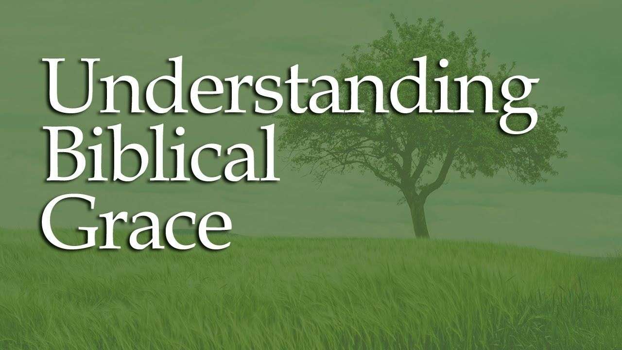 Grace in the Bible: What Does it Mean?