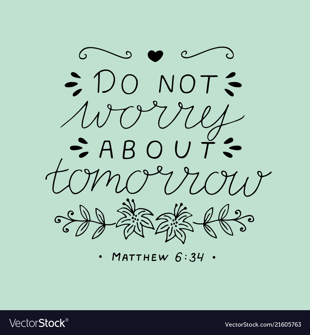 Hand lettering with bible verse do not worry about