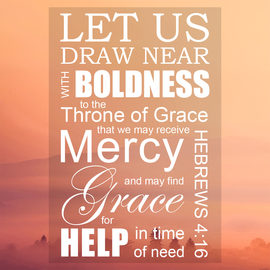 Hebrews 4:16 Grace and Mercy