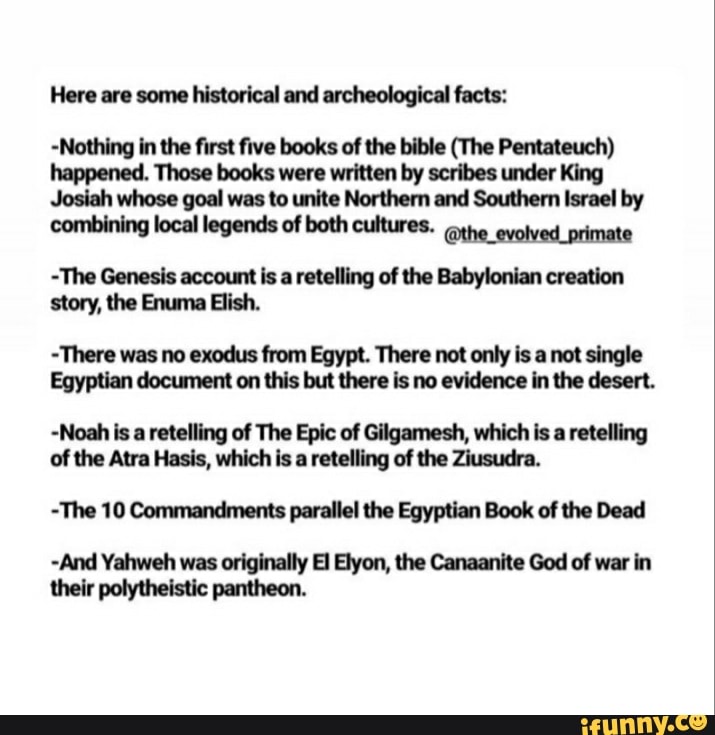 Here are some historical and archeological facts: