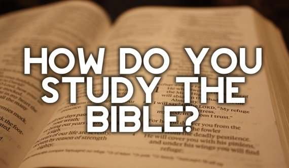 How I Study the Bible (in 10 Steps)