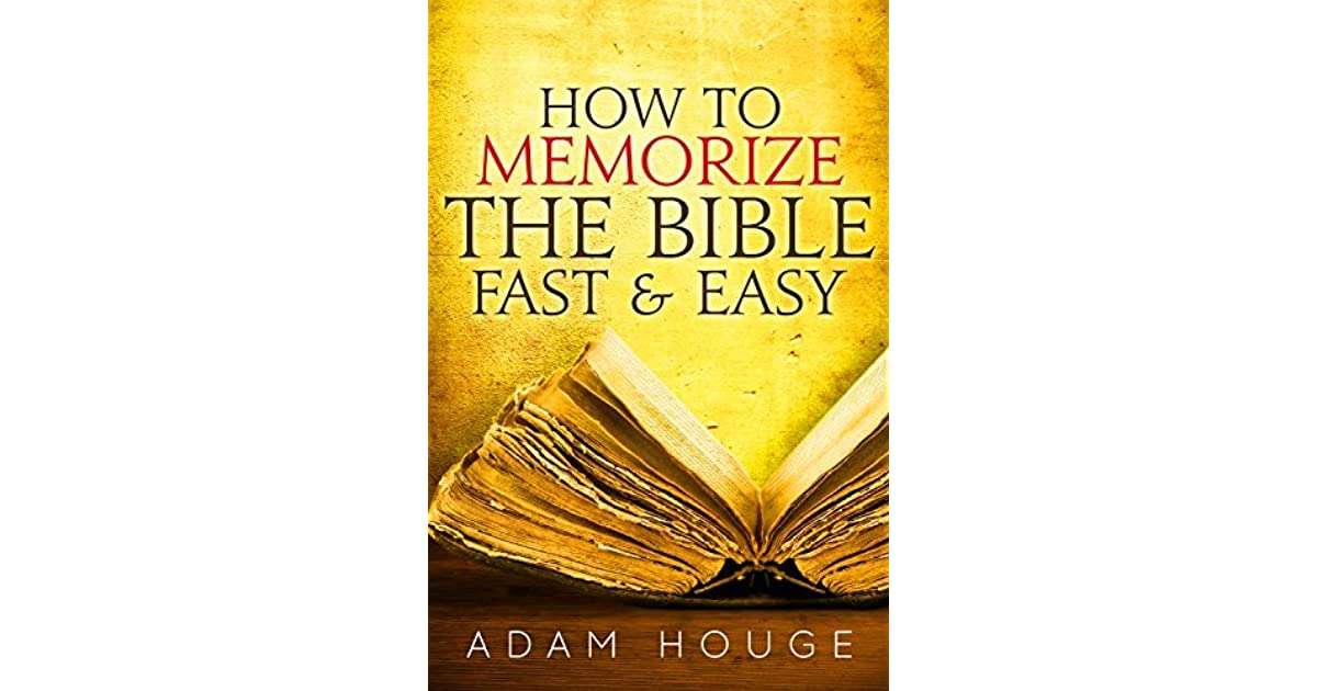 How To Memorize The Bible Fast And Easy by Adam Houge  Reviews ...