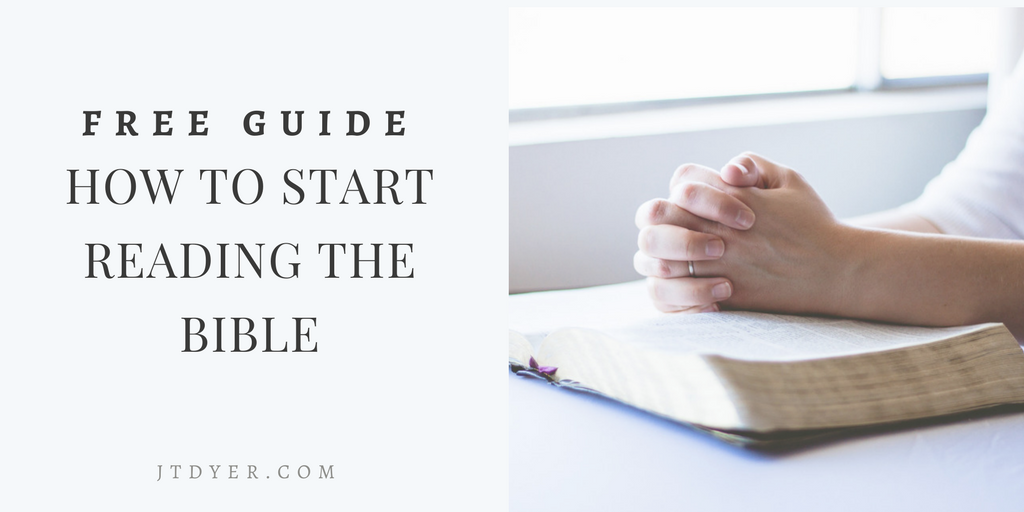 HOW TO START READING THE BIBLE
