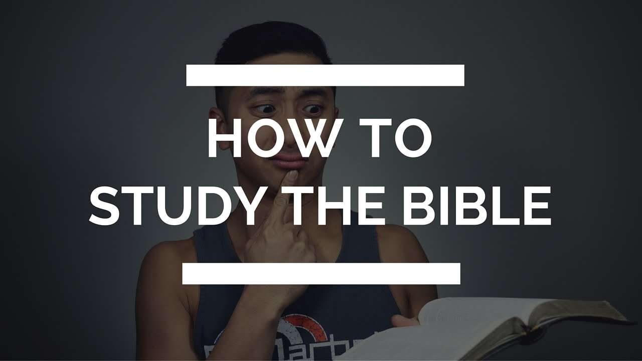 How to Study the Bible For Yourself