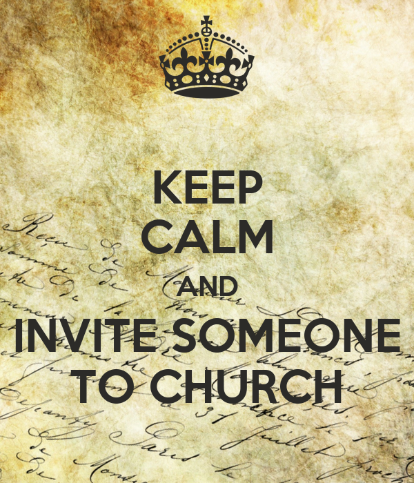 KEEP CALM AND INVITE SOMEONE TO CHURCH Poster