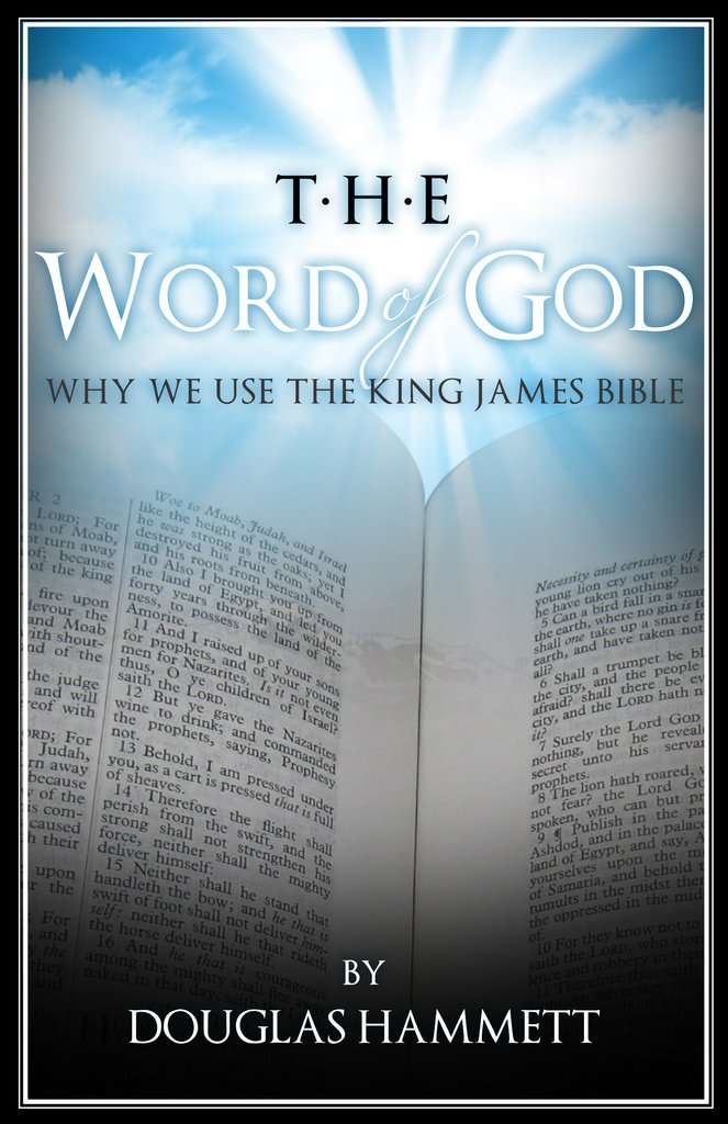 Lea The Word of God: Why We Use the King James Bible de ...