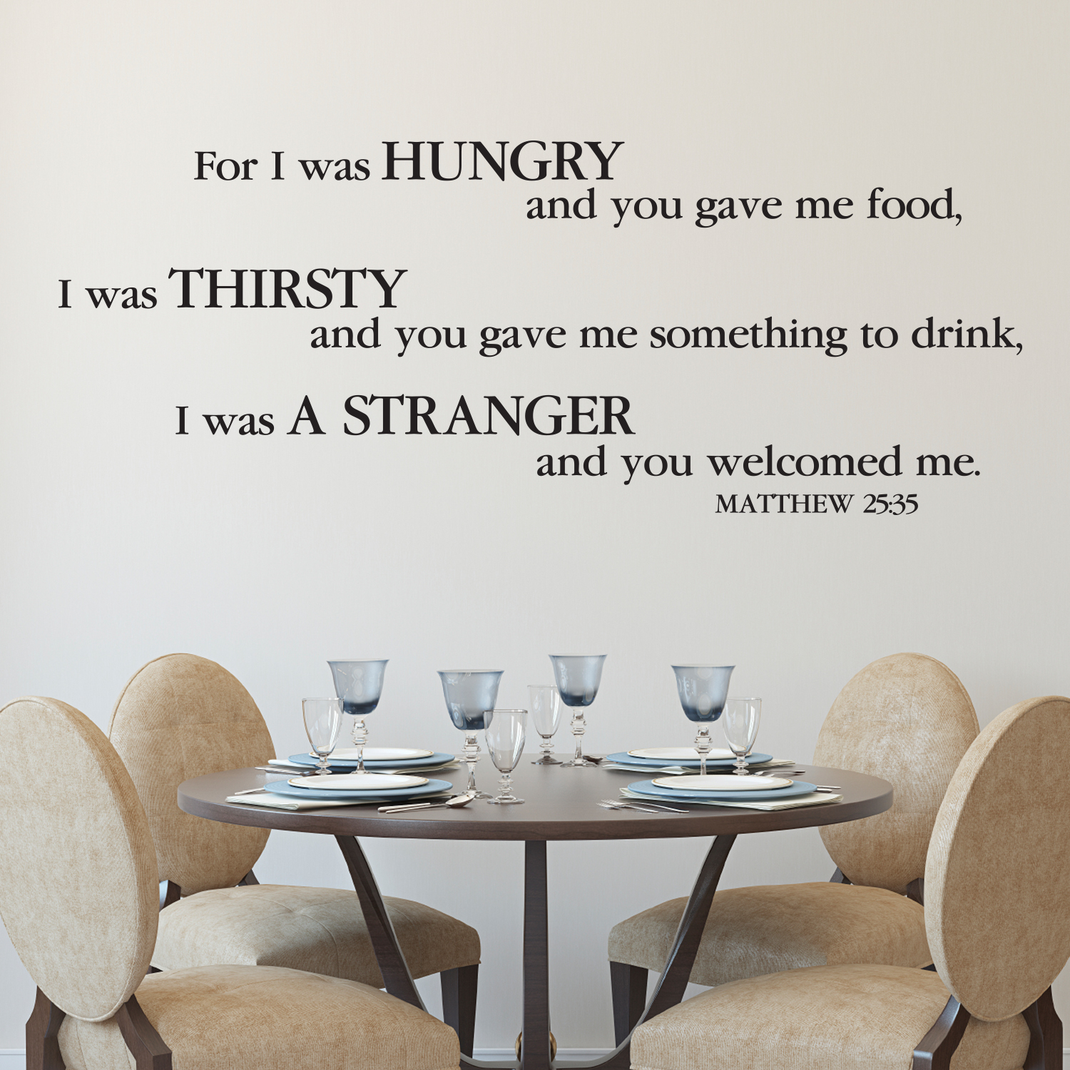 Matthew 25v35 Vinyl Wall Decal 3 I was hungry you fed me I was thirsty