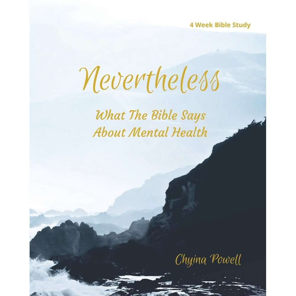 Nevertheless: What The Bible Says About Mental Health ...