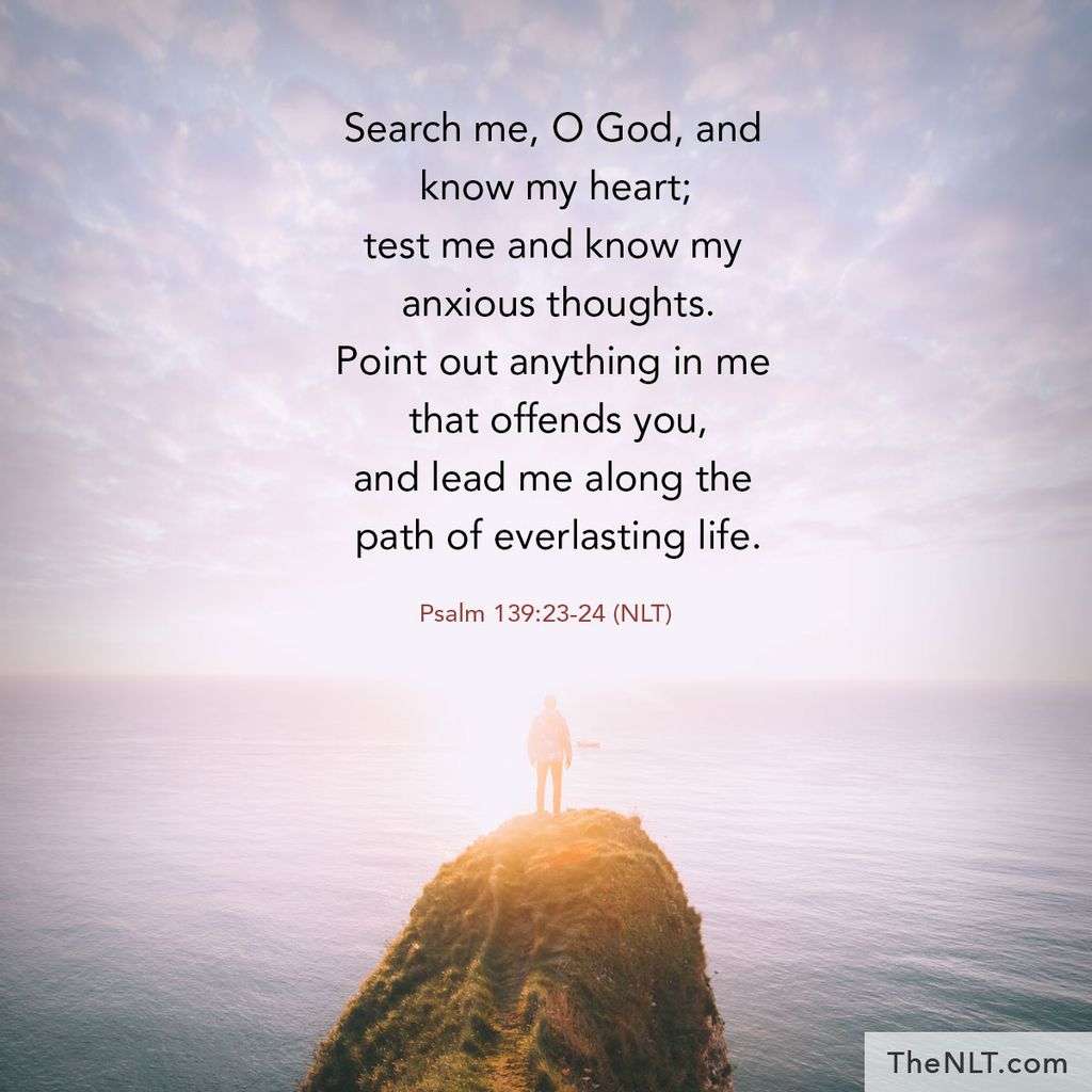 NLT Bible Verse on Twitter: " Search me, O God, and know my ...