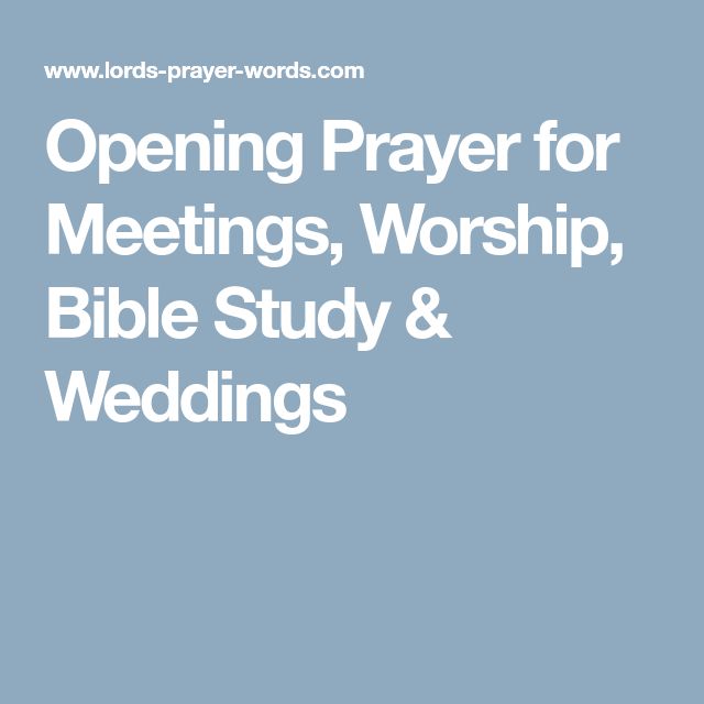Opening Prayer for Meetings, Worship, Bible Study &  Weddings