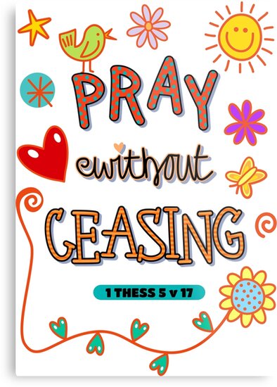 " Pray Without Ceasing Bible Scripture Verse"  Metal Prints by Prawny ...