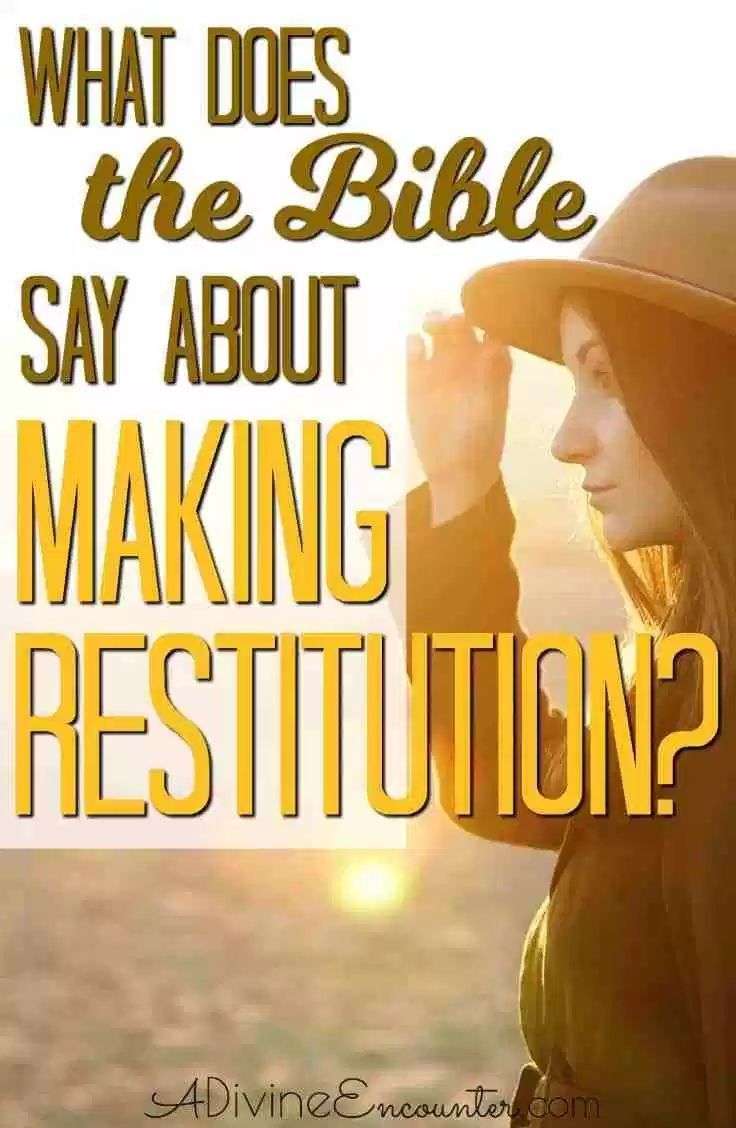 Restitution in the Bible, Plus 5 Reasons Why It