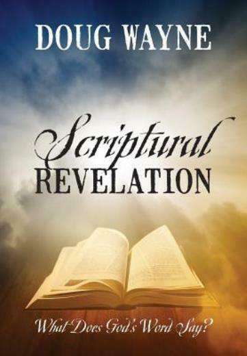 Scriptural Revelation: What Does God