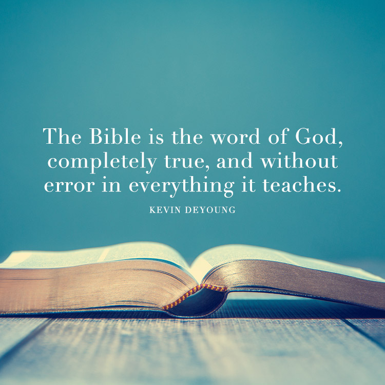 The Bible is the word of God, completely true...