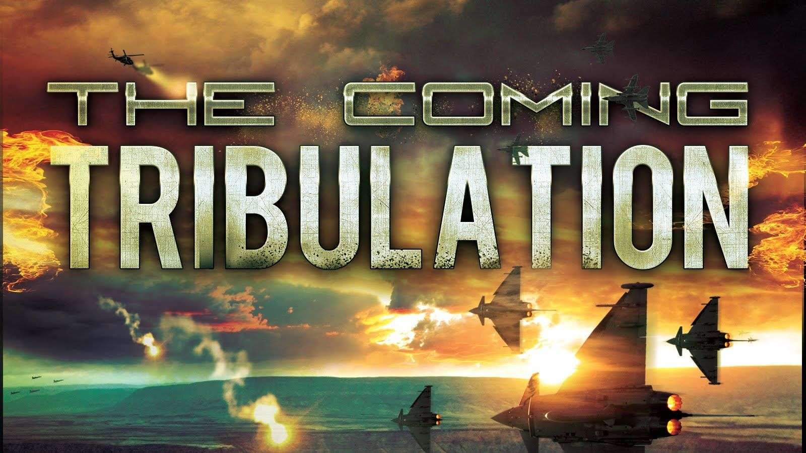 The Coming Tribulation