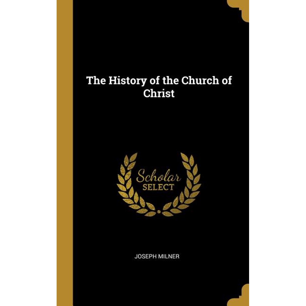 The History of the Church of Christ (Hardcover)