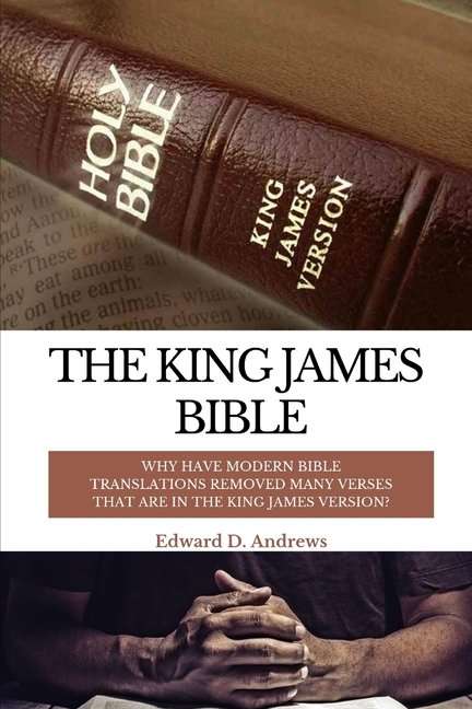 The King James Bible : Why Have Modern Bible Translations ...