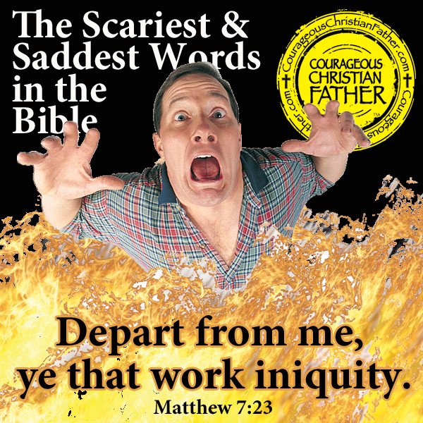 The Scariest &  Saddest Words in the Bible