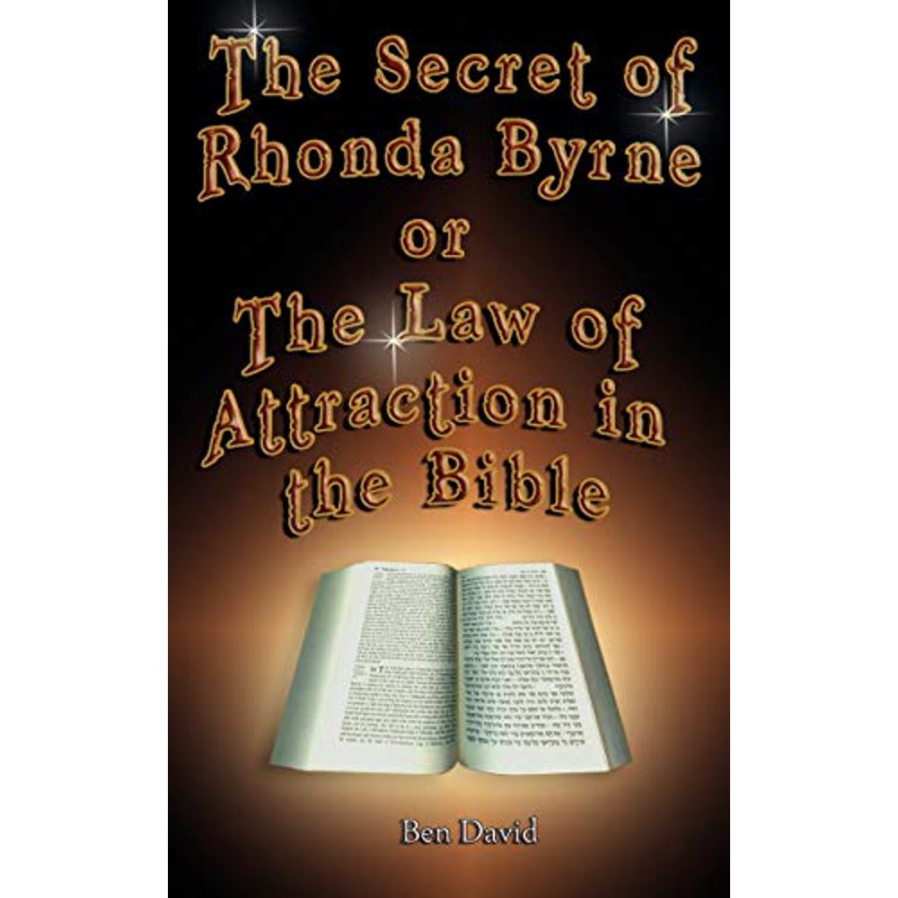 The Secret of Rhonda Byrne or the Law of Attraction in the Bible ...