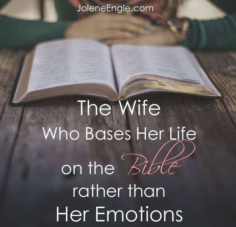 The Wife Who Bases Her Life on the Bible rather than Her ...
