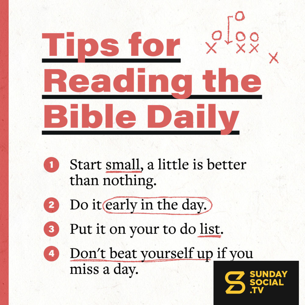 Tips for reading the Bible daily: (1) Start small, a little is better ...