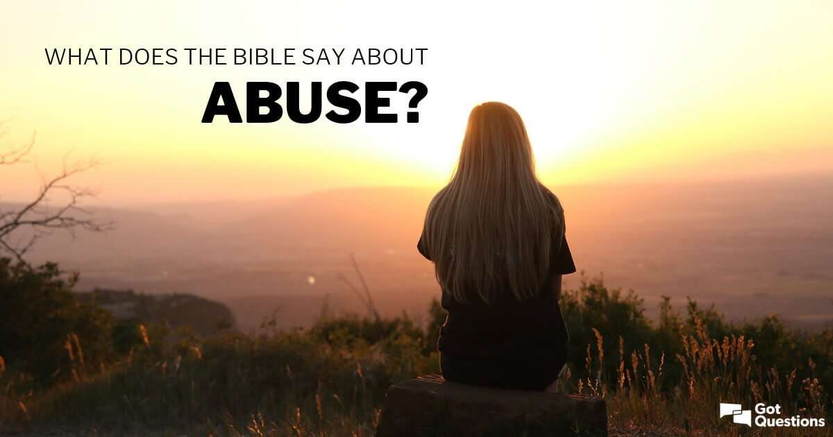 What does the Bible say about abuse?