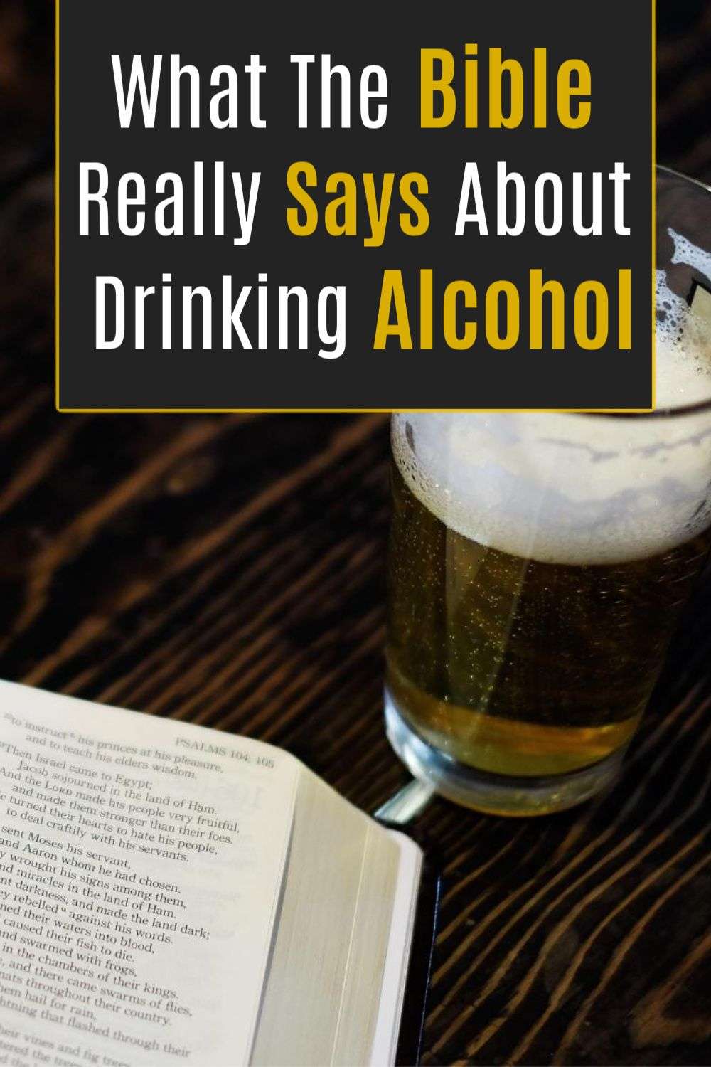 What Does The Bible Say About Alcohol? (and common ...