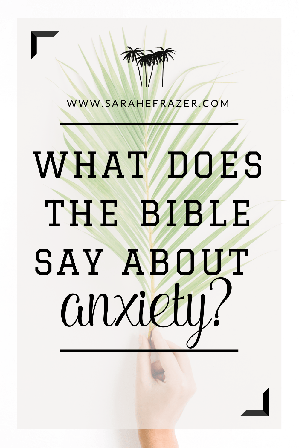 What Does the Bible Say About Anxiety?