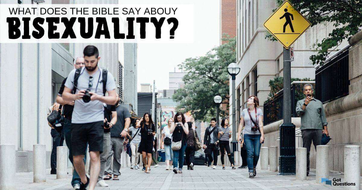 What does the Bible say about bisexuality? Is being a bisexual a sin ...