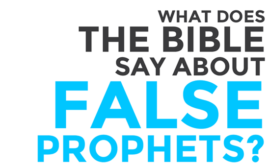 What Does The Bible Say About False Prophets?