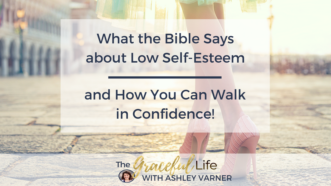 What Does the Bible Say About Low Self